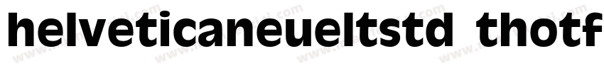 helveticaneueltstd thotf字体转换